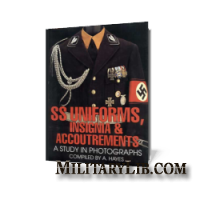 SS Uniforms, Insignia and Accoutrements: A Study in Photographs / ,        