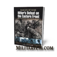 Images of War - Hitler's Defeat on the Eastern Front