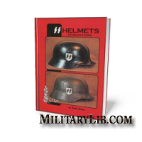 SS Helmets: A Collector's Guide by Kelly Hicks Volume 1