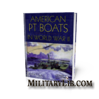 American PT Boats in World War II /      