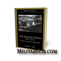 Balkan Wars 1912-1913: Prelude to the First World War /   1912-1913:     