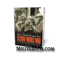 New Zealand and the Second World War: The People, the Battles and the Legacy