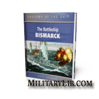 Battleship Bismarck (Anatomy of the Ship)