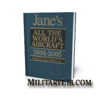 Janes. All the Worlds Aircraft. Ninety-fifth year of issue 2004-2005. Part 1