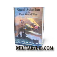 Naval Aviation in the First World War: Its Impact and Influence