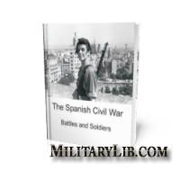 The Spanish Civil War. Battles and Soldiers
