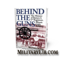 Behind the Guns. The History of Battery I, 2nd Regiment