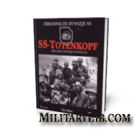 SS-Totenkopf. История дивизии СС «Мертвая голова». 1940-1945